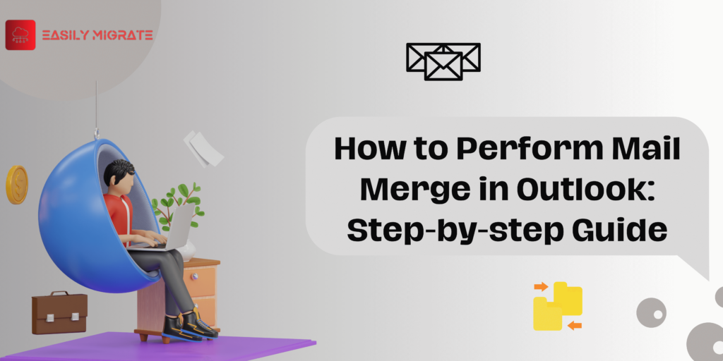 How to Perform Mail Merge in Outlook: Step-by-step Guide