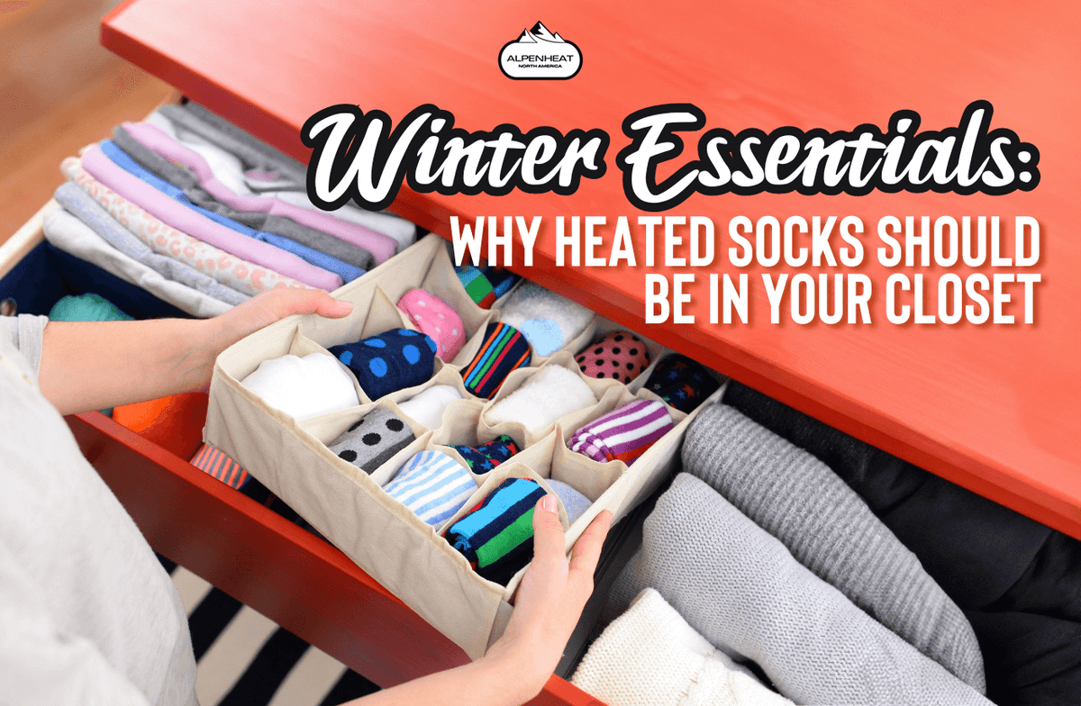 Winter Essentials: Why Heated Socks Should Be in Your Closet – Alpenheat NA