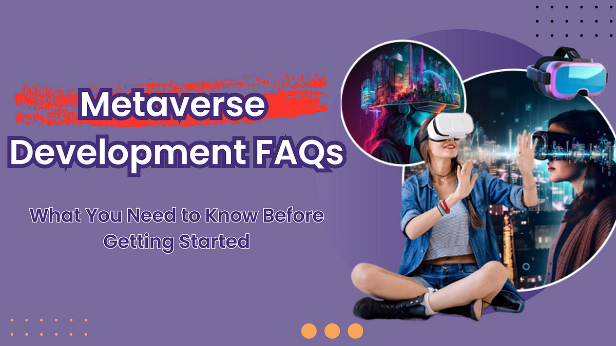 Metaverse Development CompanyMetaverse Development FAQs: What You Need to Know Before Getting Started | by Marcomega | Coinmonks | Dec, 2023 | Medium