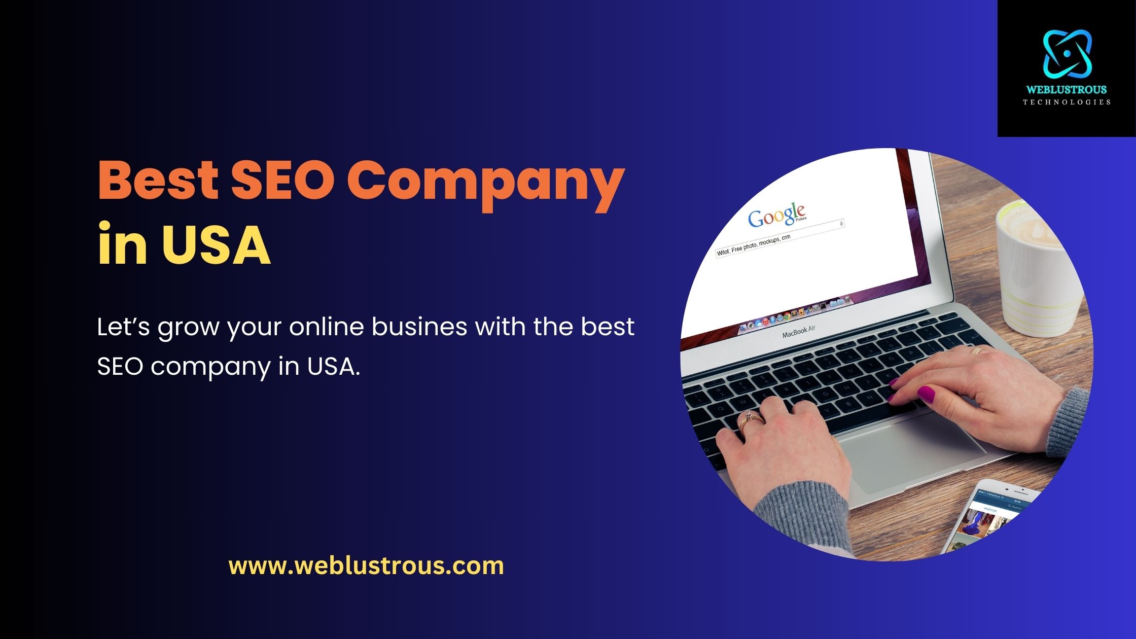 Best SEO Company USA, India, Canada and globally | Weblustrous Technologies