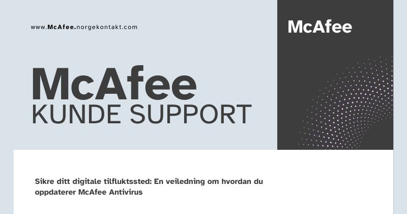 Sikre ditt digitale fristed: McAfee | McAfee kontakt Norge