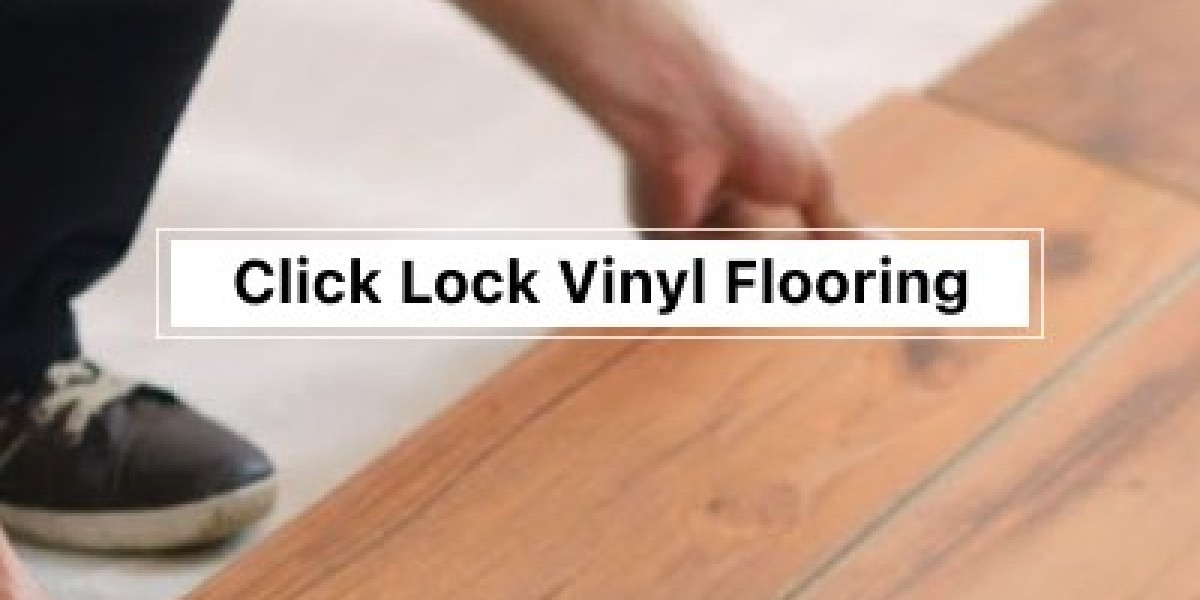 Upgrade Your Home: Click Lock Vinyl Flooring Choices