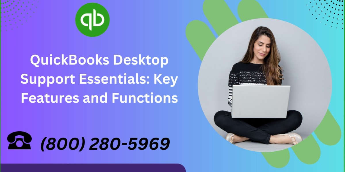 QuickBooks Desktop Support Essentials: Key Features and Functions