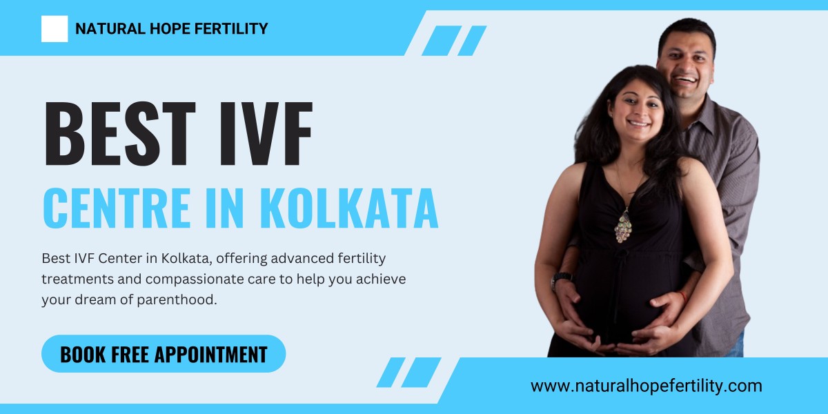 Best IVF Centre in Kolkata: A Compressive Guide | Natural Hope Fertility Centre