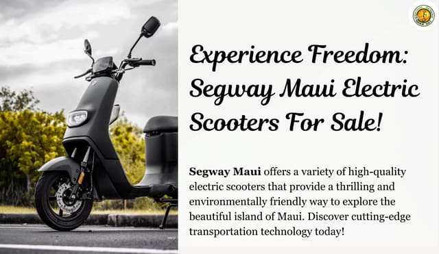 Experience Freedom Segway Maui Electric Scooters For Sale!.pdf