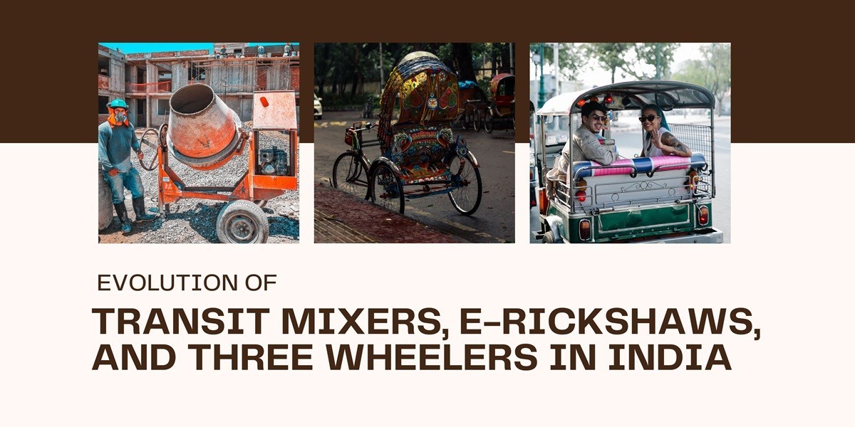 Evolution of Transit Mixer, E Rickshaw, and Three Wheeler in India