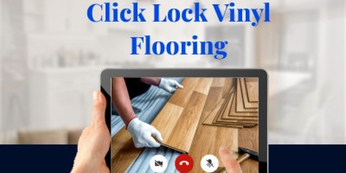 Click Lock Vinyl Flooring: Easy Luxury for Your Home