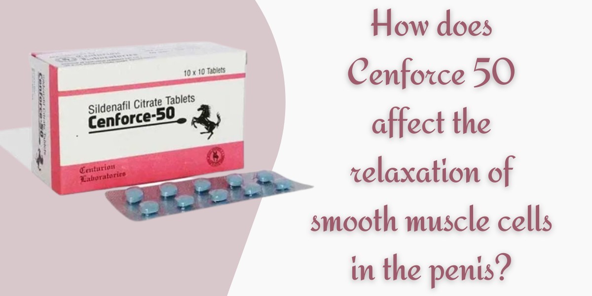 How does Cenforce 50 affect the relaxation of smooth muscle cells in the penis?