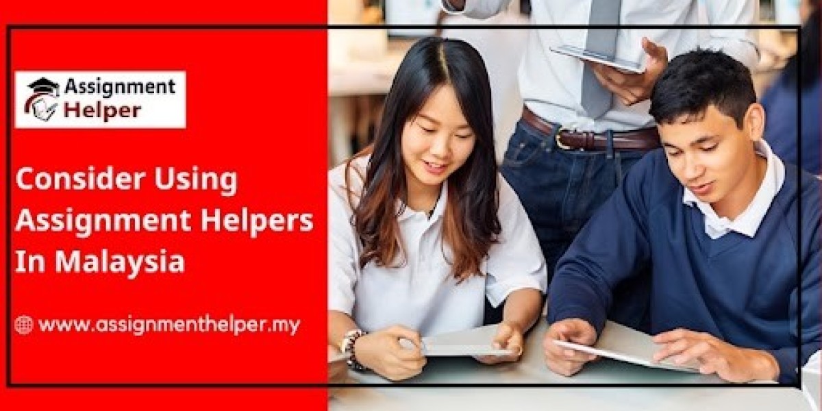 Why You Should Consider an Assignment Helper in Malaysia