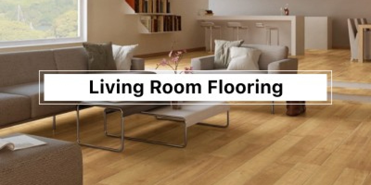 Living Room Flooring: Make Your Space Shine