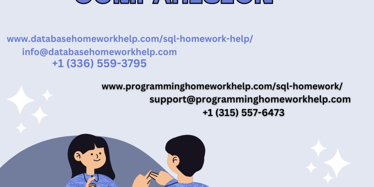 Exploring SQL Homework Help: A Comparative Analysis of Databasehomeworkhelp.com and Programminghomeworkhelp.com