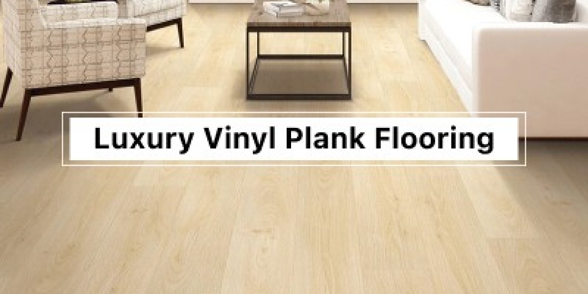 Luxury Vinyl Plank Flooring: Beauty Meets Easy Living