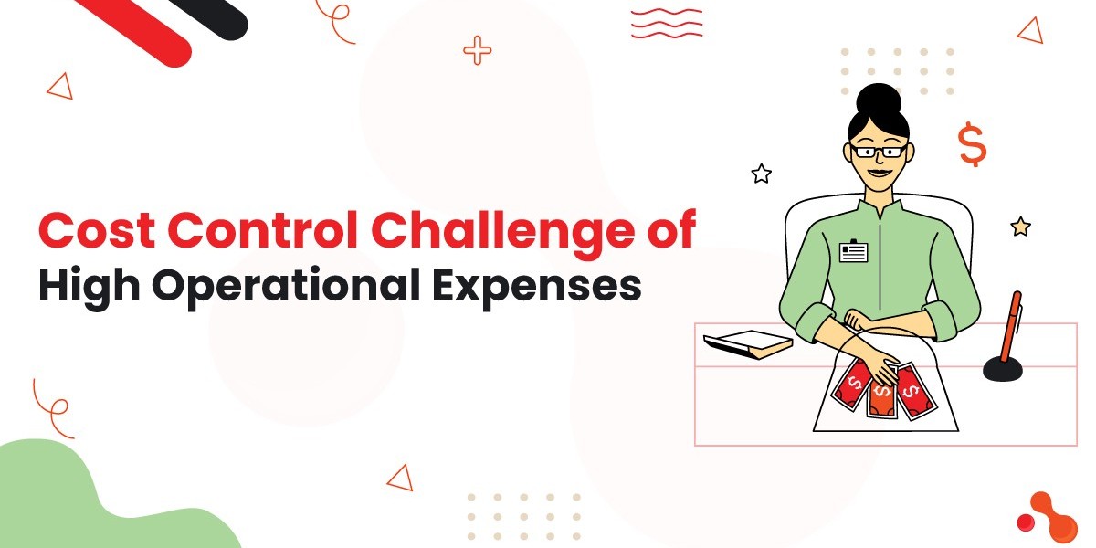 Cost Control Challenge of High Operational Expenses