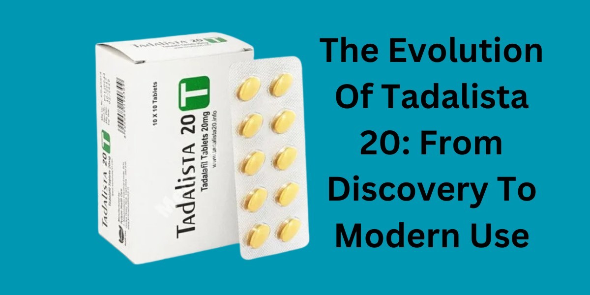 The Evolution Of Tadalista 20: From Discovery To Modern Use