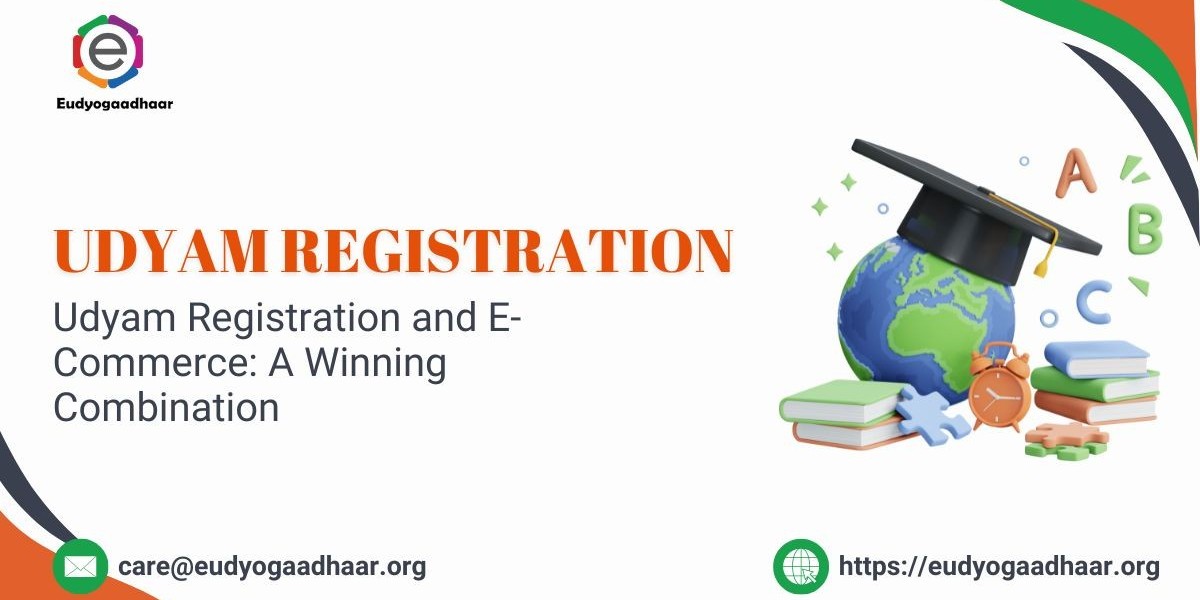 Udyam Registration and E-Commerce: A Winning Combination