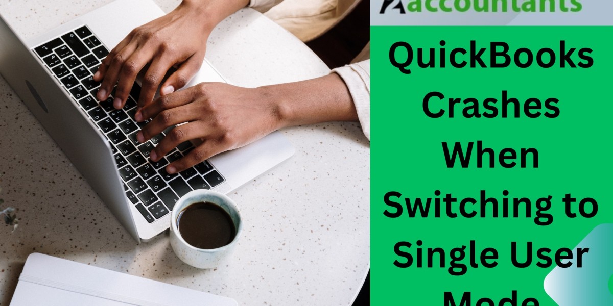 QuickBooks Crashes When Switching to Single User Mode