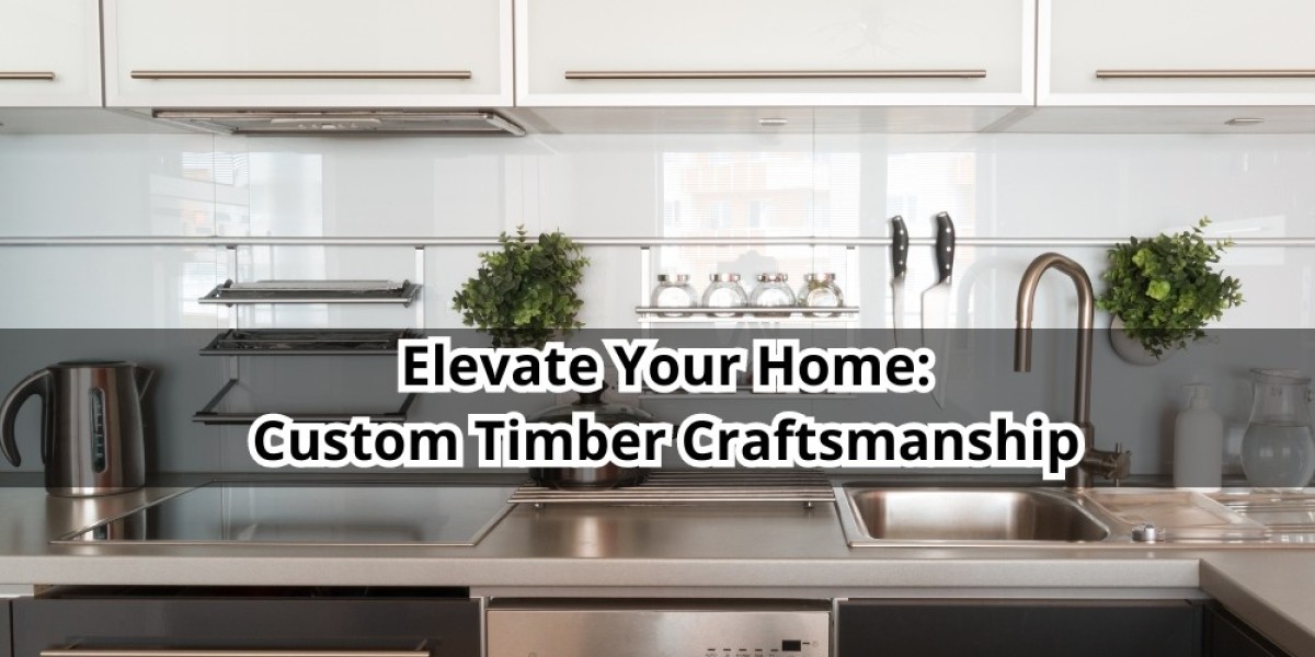 Elevate Your Home: <br>Custom Timber Craftsmanship