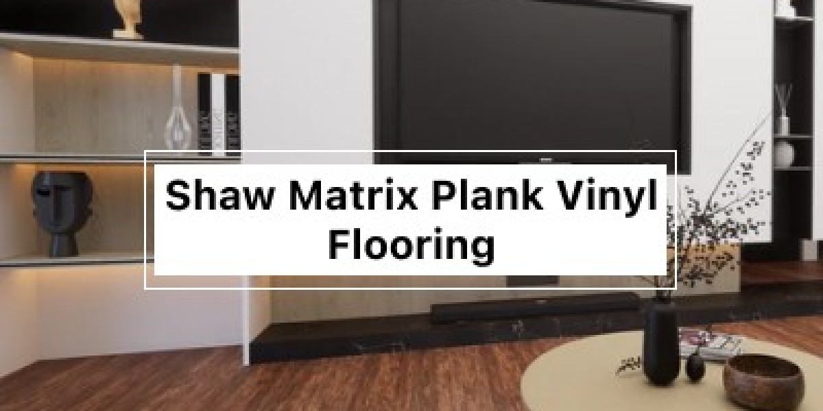 Shaw Matrix Flooring: The Perfect Blend of Style & Strength - Visit BuildMyPlace