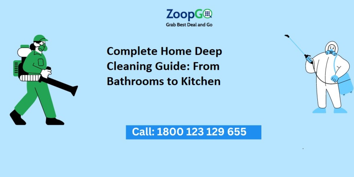 Complete Home Deep Cleaning Guide: From Bathrooms to Kitchen