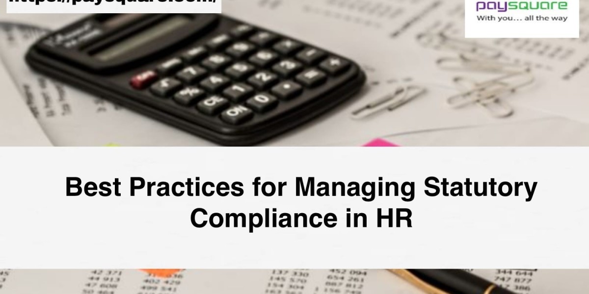 Best Practices for Managing Statutory Compliance in HR