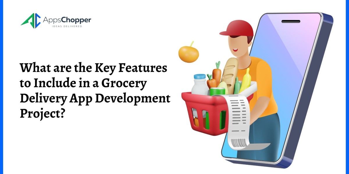 What are the Key Features to Include in a Grocery Delivery App Development Project?