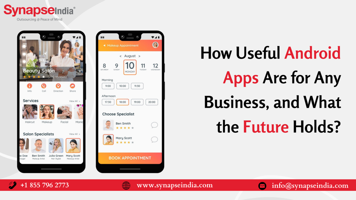 How Useful Android Apps Are for Any Business, and What the Future Holds – Synapseindia