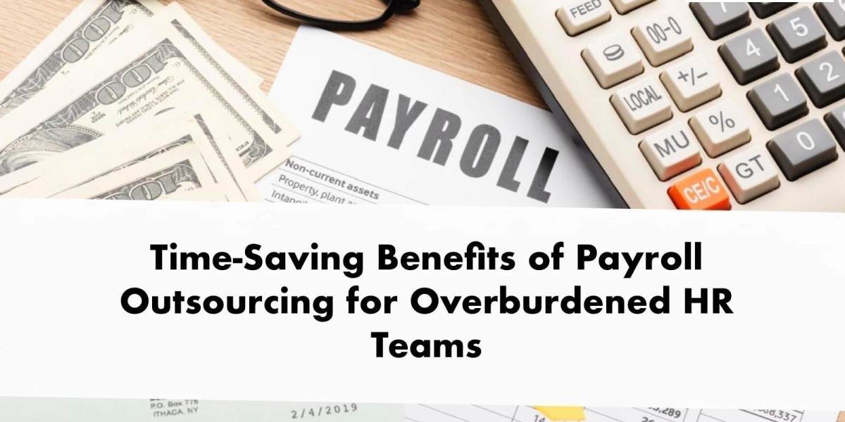 Time-Saving Benefits of Payroll Outsourcing for Overburdened HR Teams