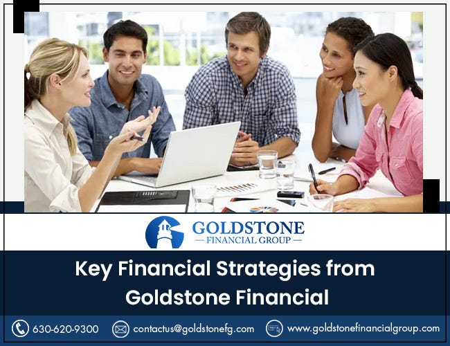 Key Financial Strategies from Goldstone Financial | by Goldstone Financial Group | Oct, 2024 | Medium