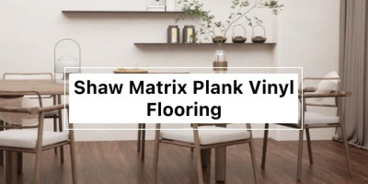 Shop Shaw Matrix Flooring Today – Low Maintenance, High Quality, Only at BuildMyPlace!