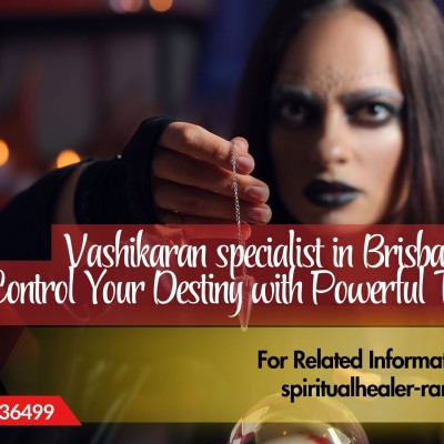 Vashikaran specialist in Brisbane: Control Your Destiny with Powerful Techniques Profile Picture