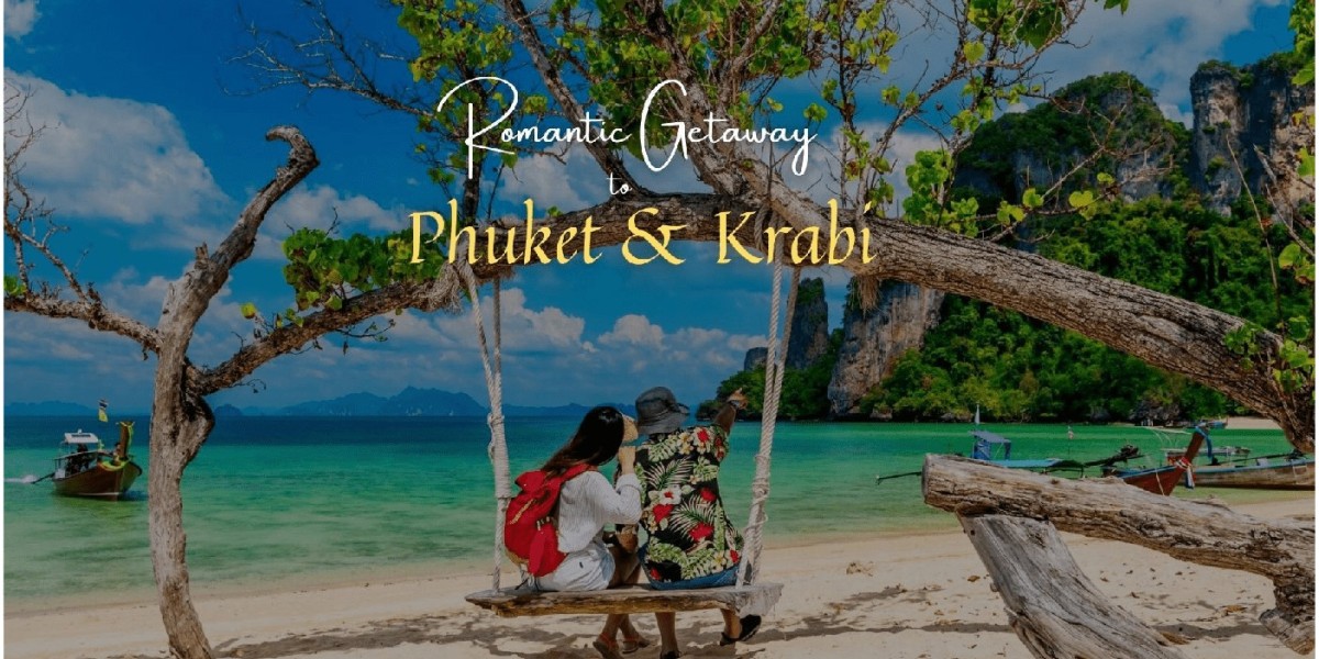 Phuket Krabi Tour Package: A Romantic Getaway