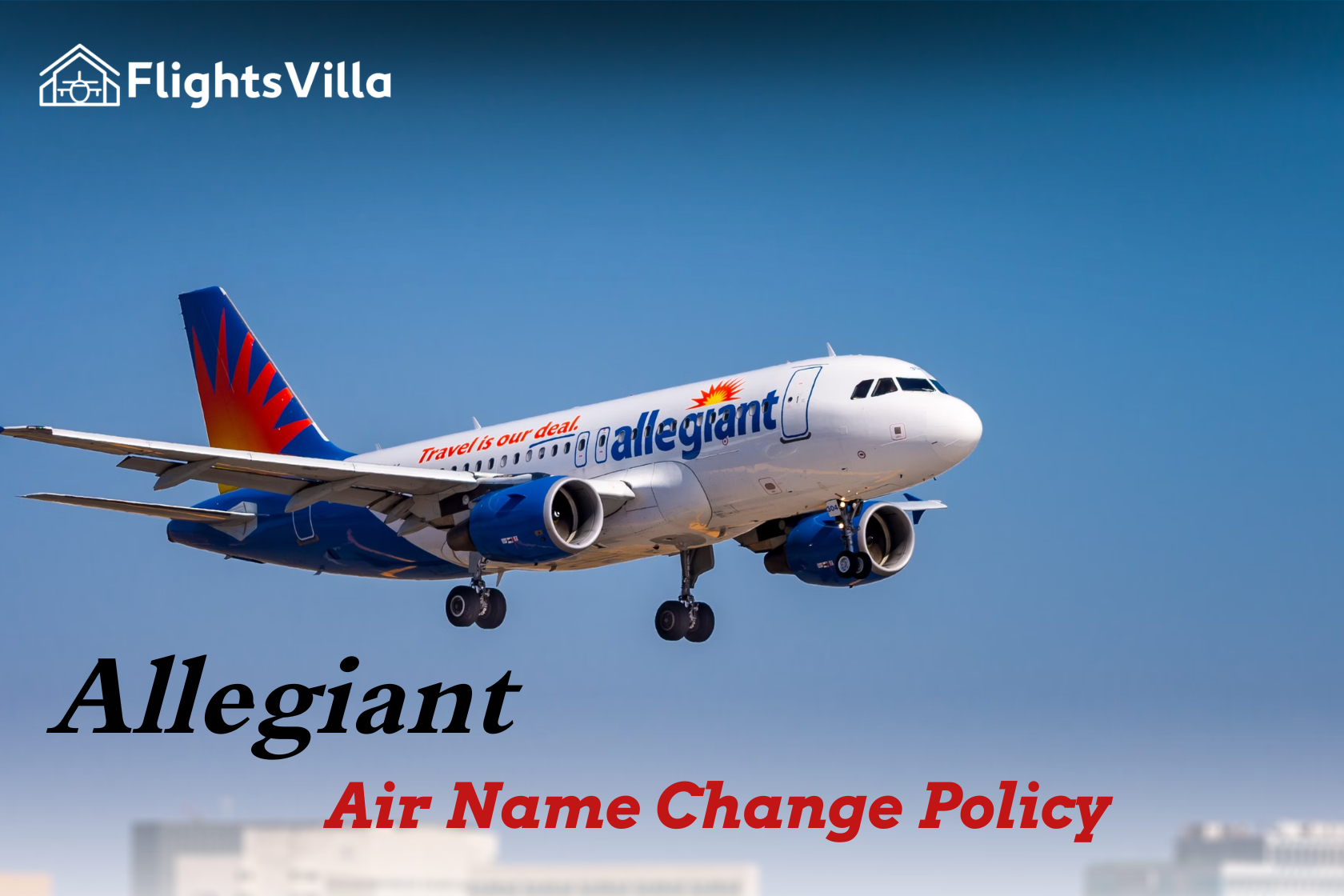 Allegiant Air Name Change Policy +1-800-315-2771