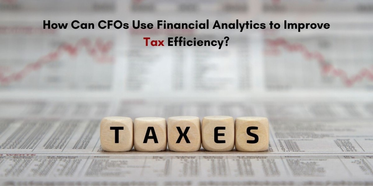 How Can CFOs Use Financial Analytics to Improve Tax Efficiency?