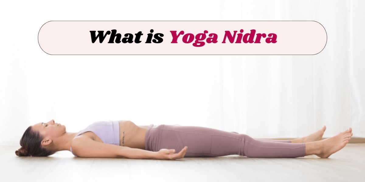 What Is Yoga Nidra: A Complete Guide To Its Benefits And Practices