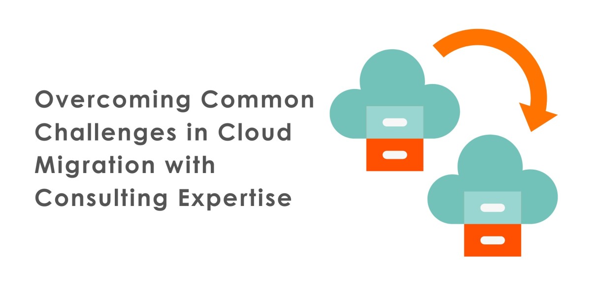 Overcoming Common Challenges in Cloud Migration with Consulting Expertise