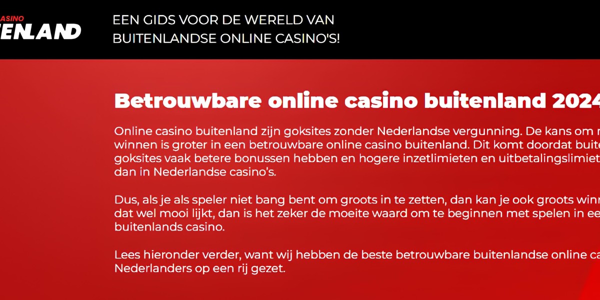 Waarom Buitenlandse Online Casino’s Een Geweldige Keuze Zijn Voor Nederlandse Spelers