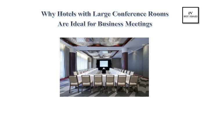 Top Hotels with Large Conference Rooms