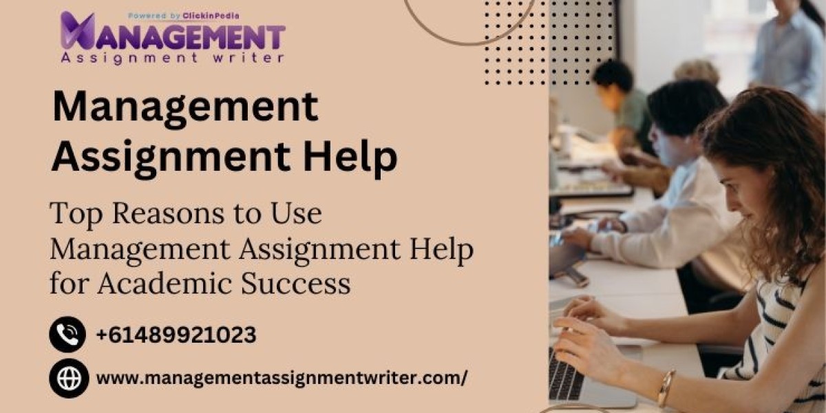 Top Reasons to Use Management Assignment Help for Academic Success