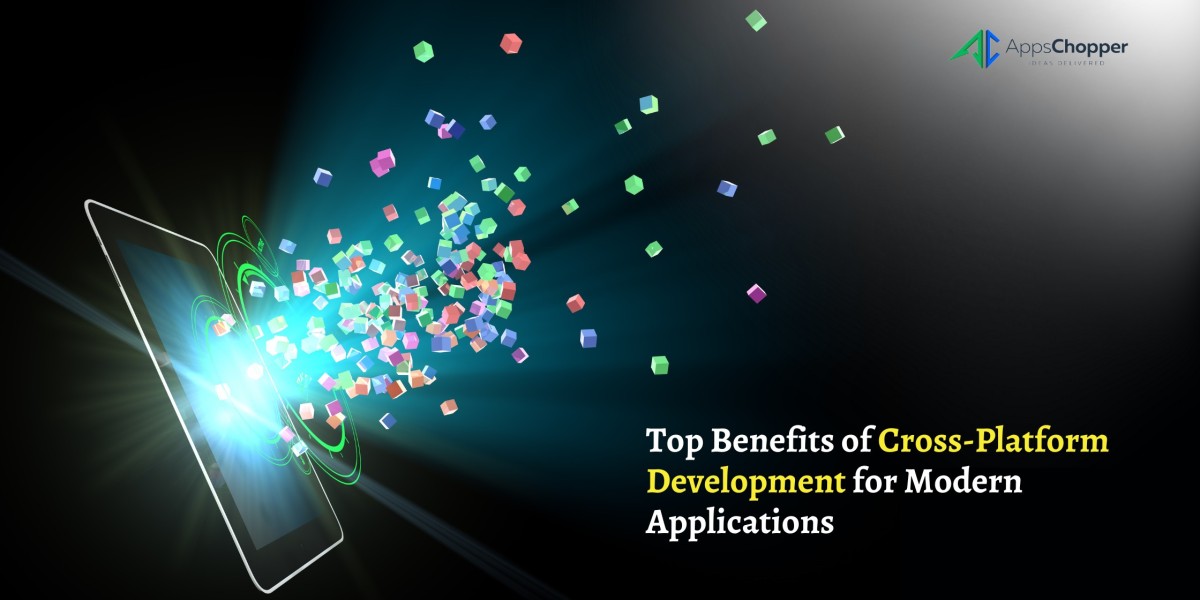 Top Benefits of Cross-Platform Development for Modern Applications