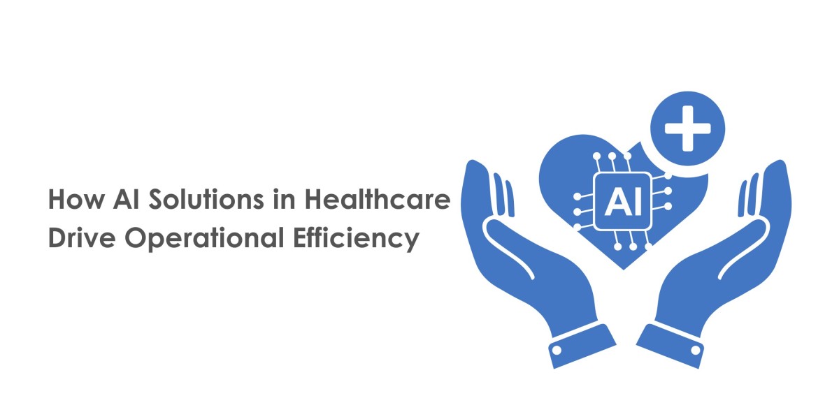 How AI Solutions in Healthcare Drive Operational Efficiency