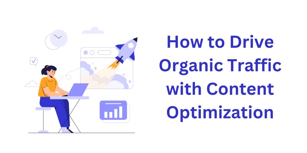 How to Drive Organic Traffic with Content Optimization