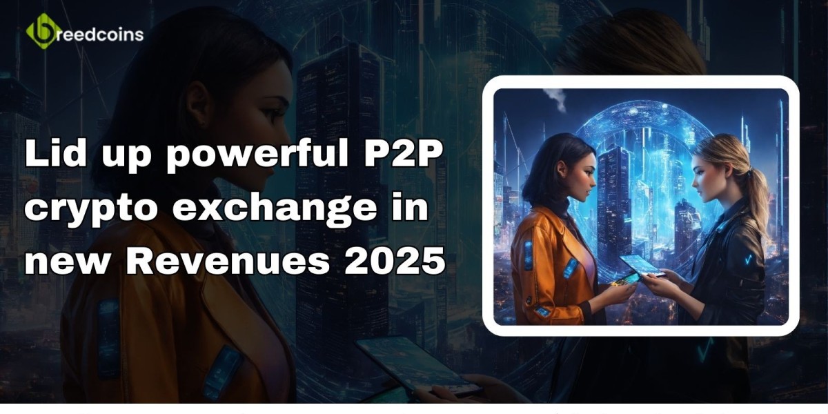 Lid up powerful P2P crypto exchange in new Revenues 2025